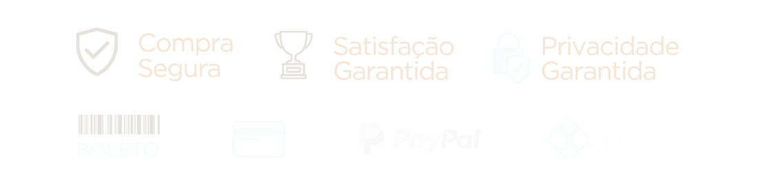 Ícones de Compra Segura, Satisfação Garantida, Privacidade Garantida e métodos de pagamento Boleto, PayPal e Pix